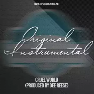 Instrumental: Dee Reese - Cruel World (Prod. By Dee Reese)